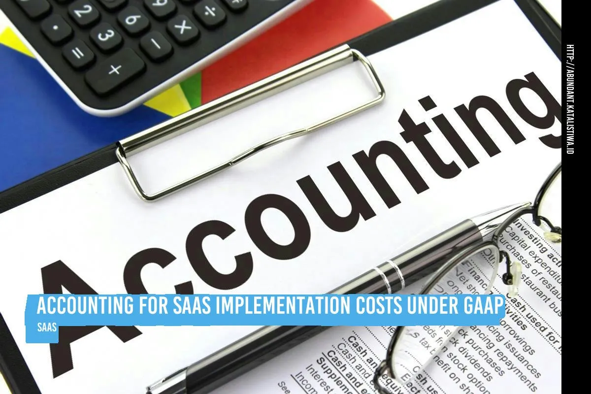 Saas Implementation Costs Accounting Treatment Gaap